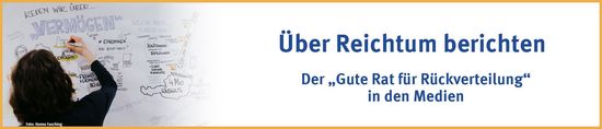 Über Reichtum berichten. Der „Gute Rat für Rückverteilung“ in den Medien
