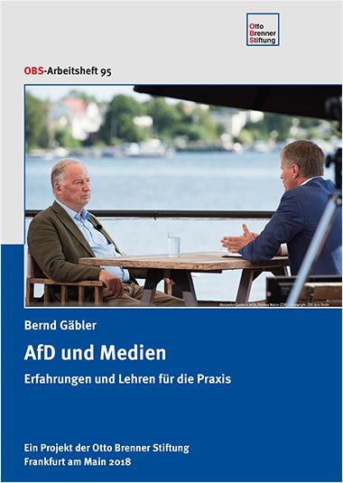 AfD und Medien: Erfahrungen und Lehren für die Praxis AfD und Medien: Erfahrungen und Lehren für die Praxis