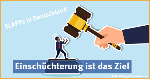 SLAPPs bedrohen Demokratie und Zivilgesellschaft SLAPPs bedrohen Demokratie und Zivilgesellschaft