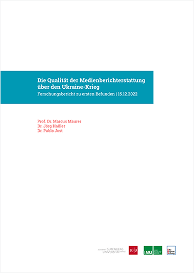 Die Qualität der Medienberichterstattung über den Ukraine-Krieg Die Qualität der Medienberichterstattung über den Ukraine-Krieg