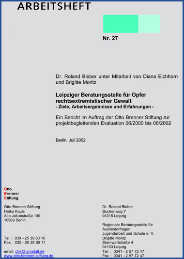 Leipziger Beratungsstelle für Opfer rechtsextremistischer Gewalt - Ziele, Arbeitsergebnisse und Erfahrungen Leipziger Beratungsstelle für Opfer rechtsextremistischer Gewalt - Ziele, Arbeitsergebnisse und Erfahrungen