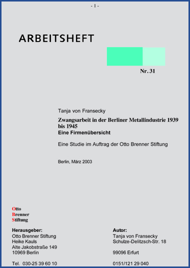 Zwangsarbeit in der Berliner Metallindustrie 1939 - 1945 Zwangsarbeit in der Berliner Metallindustrie 1939 - 1945