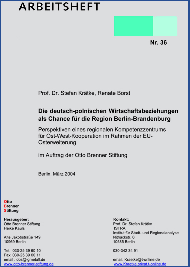 Die deutsch-polnischen Wirtschaftsbeziehungen als Chance für die Region Berlin-Brandenburg Die deutsch-polnischen Wirtschaftsbeziehungen als Chance für die Region Berlin-Brandenburg