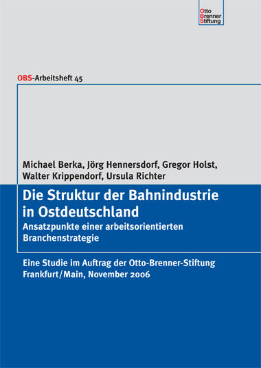 Die Struktur der Bahnindustrie in Ostdeutschland Die Struktur der Bahnindustrie in Ostdeutschland