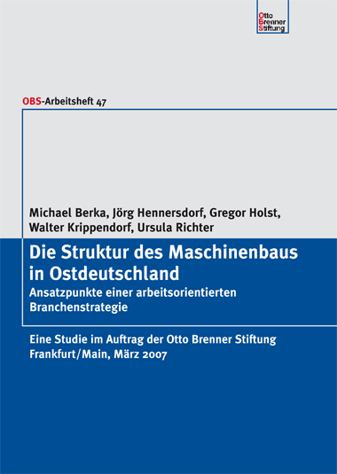 Die Struktur des Maschinenbaus in Ostdeutschland Die Struktur des Maschinenbaus in Ostdeutschland