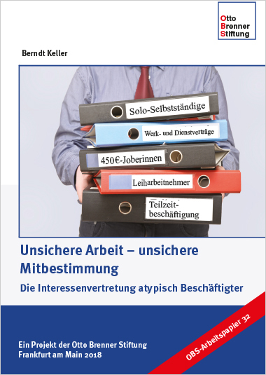 Unsichere Arbeit – unsichere Mitbestimmung Unsichere Arbeit – unsichere Mitbestimmung